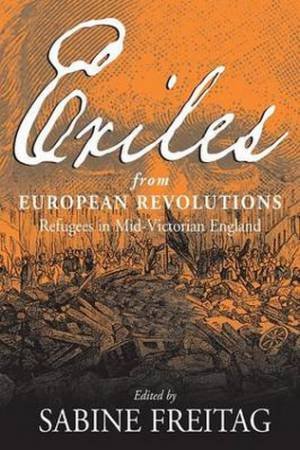 Exiles Europeans Revolutions by Freitag