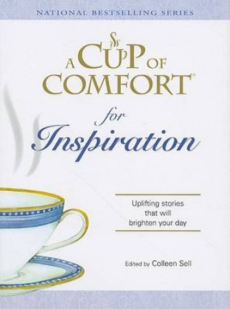 A Cup of Comfort for Inspiration by Various