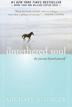 The Untethered Soul by Michael A. Singer