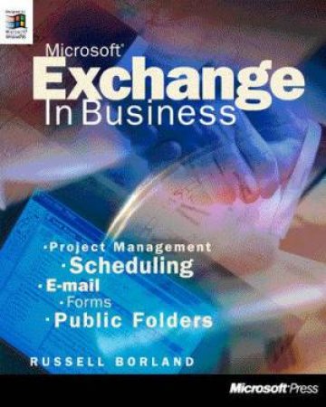 Microsoft Exchange In Business by Russell Borland