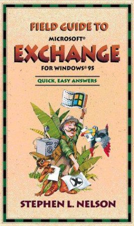 Field Guide to Microsoft Exchange for Windows 95 by Nelson