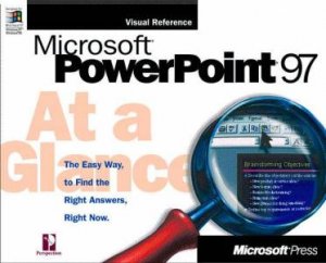 Microsoft PowerPoint 97 At A Glance by Various