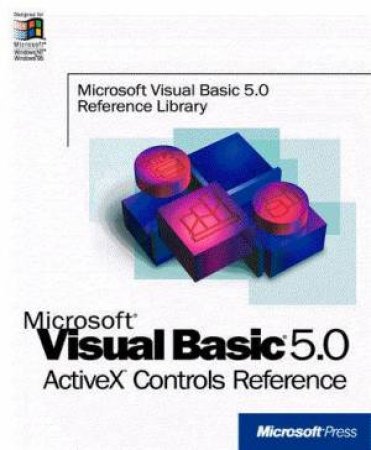 Microsoft Visual Basic 5.0 ActiveX Controls Reference Volume 2 by Various