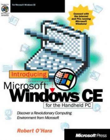 Introducing Microsoft Windows CE For The Handheld PC by Robert O'Hara