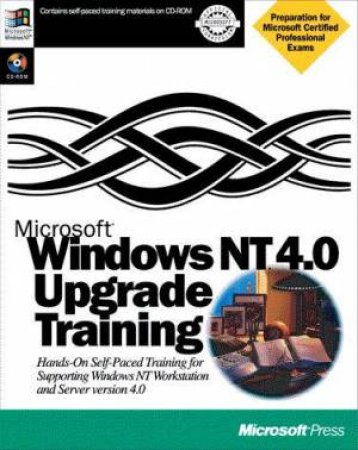 Microsoft Windows NT 4 Upgrade Training Kit by Various