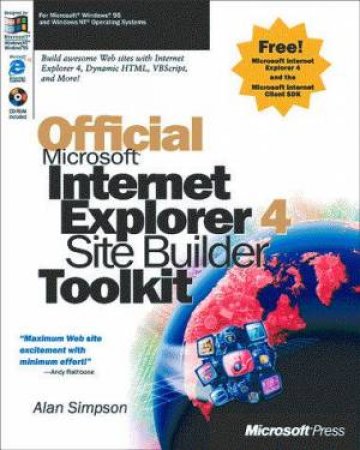 Official Microsoft Internet Explorer 4 Site Builder Toolkit by Alan Simpson