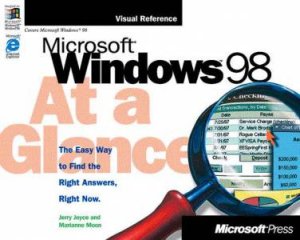 Microsoft Windows 98 At A Glance by Jerry Joyce & Marianne Moon