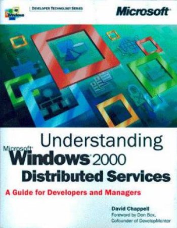 Understanding Microsoft Windows 2000 Distributed Services by D Chappell