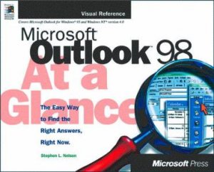 Microsoft Outlook 98 At A Glance by Stephen L Nelson