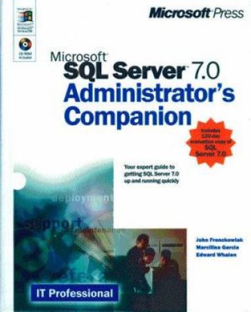 Microsoft SQL Server 7.0 Administrator's Companion by J Fronckowiak & M Garcia & EWhalen