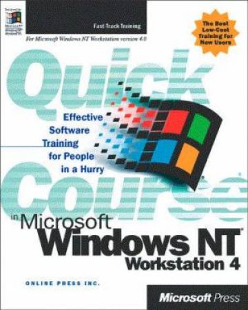 Quick Course in Microsoft Windows NT Workstation 4 by Online Press