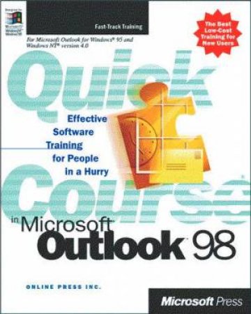 Quick Course In Microsoft Outlook 98 by Online Press, Inc