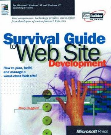 Survival Guide To Web Site Development by Mary Haggard