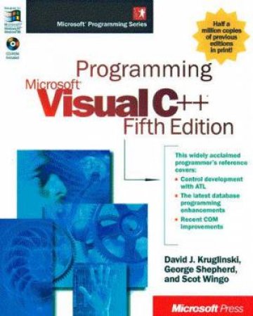 Programming Microsoft Visual C++ by David J Kruglinski & George Shepherd & Scot Wingo