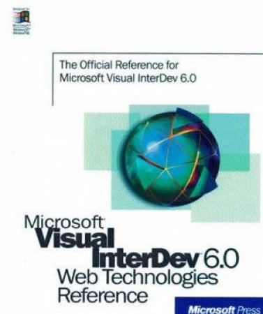 Microsoft Visual InterDev 6.0 Web Technologies Reference by Various