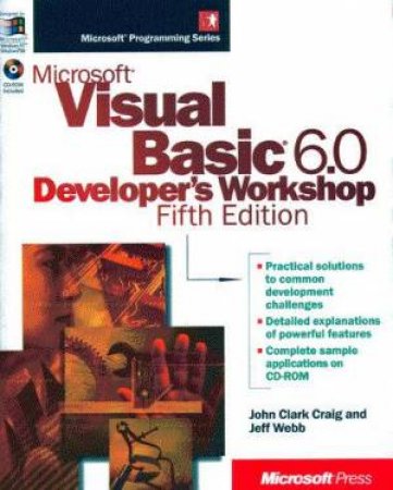 Microsoft Visual Basic 6.0 Developer's Workshop by John Clark Craig & Jeff Webb