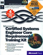 Microsoft Certified Systems Engineer Core Requirements Training Kit