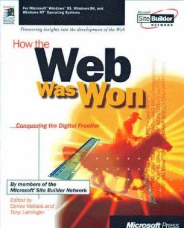 How The Web Was Won by Cerise Vablais & Tony Leininger