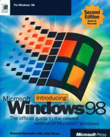 Introducing Microsoft Windows 98 by Russell Borland & John Ross