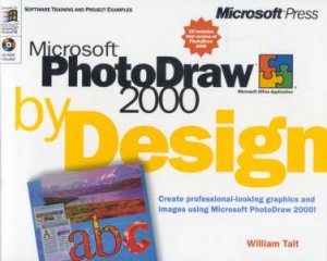 Microsoft PhotoDraw 2000 By Design by William Tait