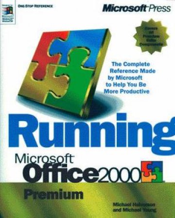 Running Microsoft Office 2000 Premium by Michael Halvorsen & Michael Young