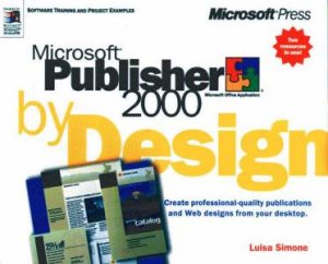 Microsoft Publisher 2000 By Design by Luisa Simone