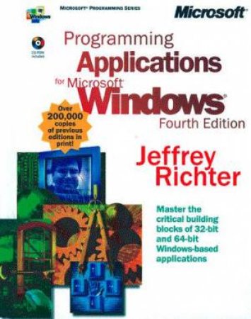 Programming Applications With Microsoft Windows by Jeffrey Richter