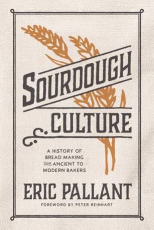 Sourdough Culture by Eric Pallant