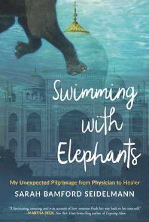 Swimming With Elephants by Sarah Bamford Seidelmann