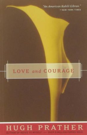 Love and Courage by Hugh Prather 