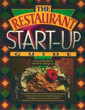 The Restaurant Start-Up Guide by Peter Rainsford, David H. Bangs