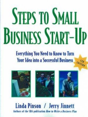 Steps To Small Business Start-Up by Linda Pinson & Jerry Nominelli