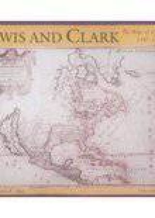 Lewis and Clark by THE UNIVERSITY OF VIRGINIA LIBRARY