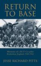 Return to Base Memoirs of B17 CoPilot