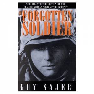 The Forgotten Soldier by Guy Sajer