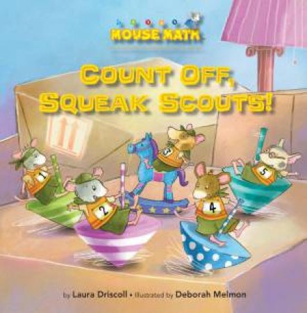 Count Off Squeak Scouts by Laura Driscoll