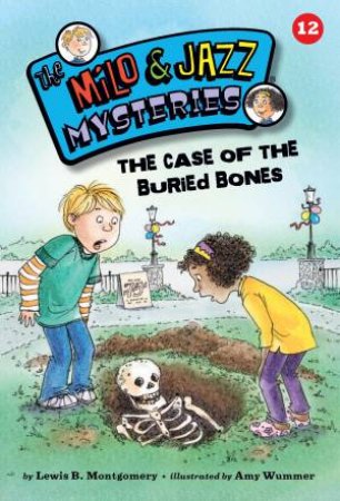 The Case of the Buried Bones by Lewis Montgomery