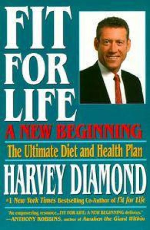 Fit For Life: A New Beginning by Harvey Diamond