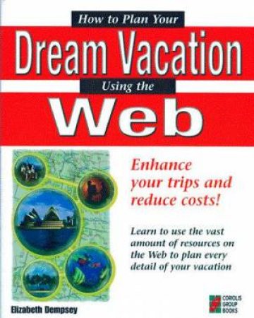 How To Plan Your Dream Vacation Using The Web by Dempsey