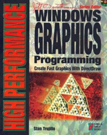 High Performance Windows Graphics Programming by Stan Trujillo