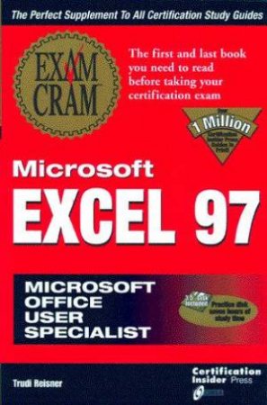 MOUS Microsoft Excel 97 Exam Cram by Trudi Reisner