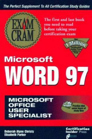 MOUS Microsoft Word 97 Exam Cram by Deborah Christy & Elizabeth Parker