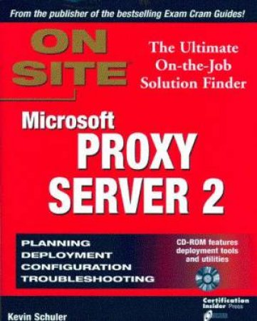 Microsoft Proxy Server 2 On Site by K Schuler