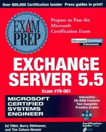 MCSE Exchange Server 5.5 Exam Prep by Ed Tittel & Barry Shilmover & Tim Catura-Houser