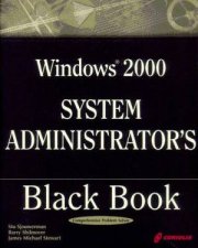 Windows 2000 Server System Administrators Black Book