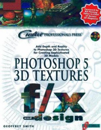 Photoshop 5 3D Textures F/X And Design by Geoffrey Smith