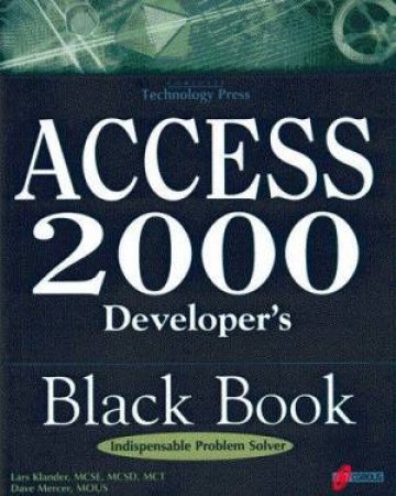 Access 2000 Developer's Black Book by Lars Klander & Dave Mercer