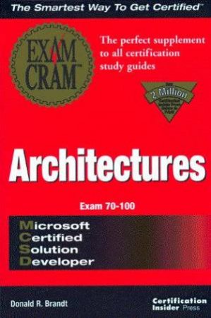 MCSD Architectures Exam Cram by Donald Brandt