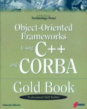 ObjectOriented Frameworks Using C And CORBA Gold Book