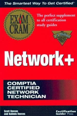 CCNT Network+ Exam Cram by Scott Reeves & Kalinda Reeves